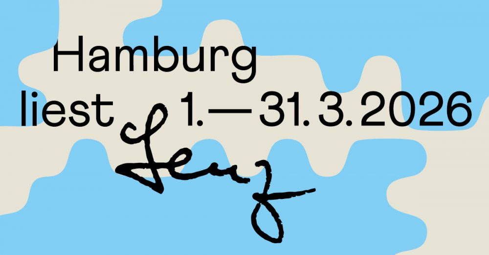 Hamburg liest Lenz 2026, ein Literaturfestival von Siegfried Lenz Stiftung Hamburg, Kulturbehörde Hamburg, HAW Hamburg, Literaturhaus Hamburg